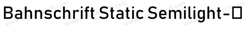 Bahnschrift Static Semilight字体转换